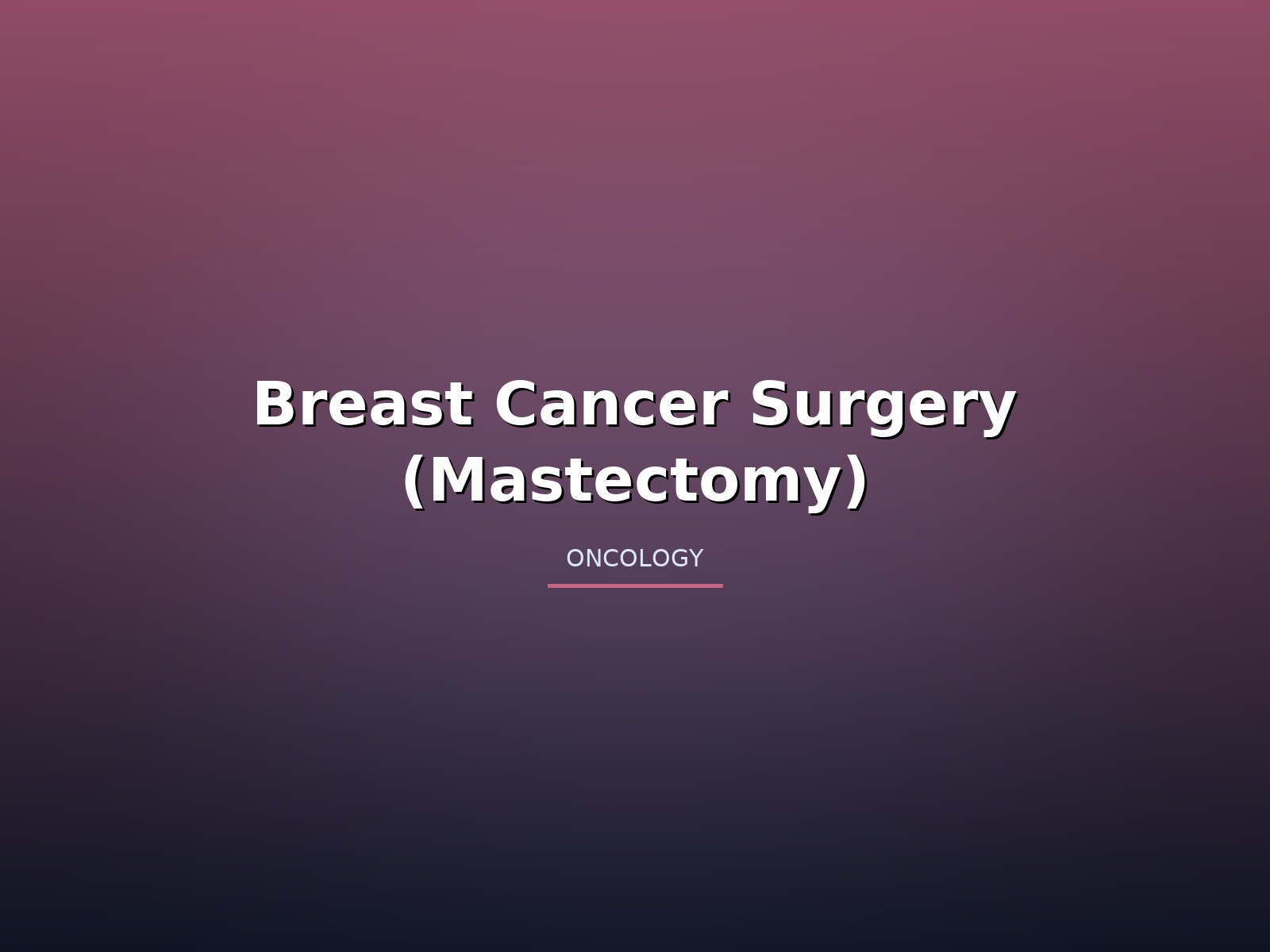 Breast Cancer Surgery (Mastectomy)